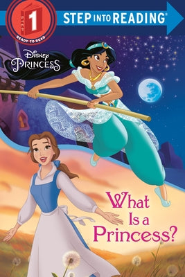What Is a Princess? (Disney Princess) Paperback Random House Disney