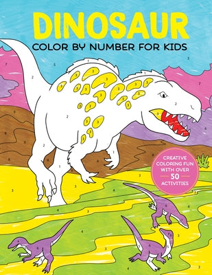 Paperback Dinosaur Color by Number book for kids by Callisto Kids, featuring colorful dinosaur illustrations and over 50 activity pages.