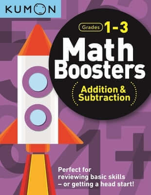 Kumon Math Boosters: Addition & Subtraction Paperback Kumon Publishing North America