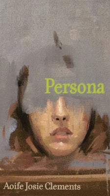 Persona by Clements, Aoife Josie
