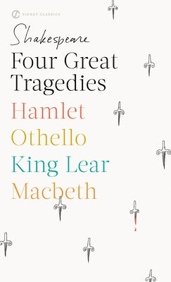 Cover of Signet Book mass market paperbound edition of Four Great Tragedies including Hamlet, Othello, King Lear, and Macbeth.