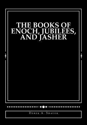 Large print paperback of The Books of Enoch, Jubilees, and Jasher, published by Createspace Independent Publishing Platform.