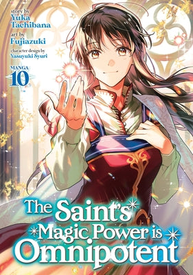 Paperback manga volume 10 of The Saint's Magic Power Is Omnipotent by Seven Seas, featuring the cover art with characters and title.