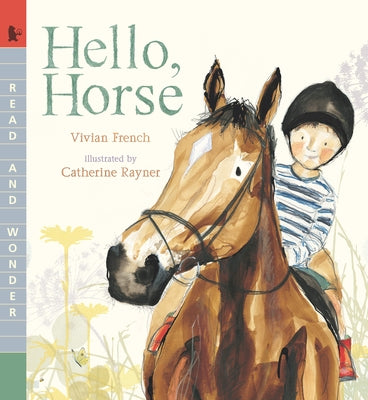 Hello, Horse: Read and Wonder Paperback Candlewick Press (MA)