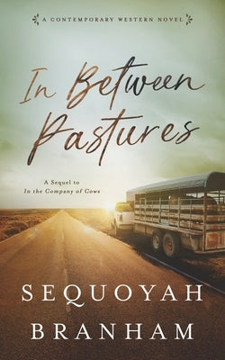 In Between Pastures Paperback Sequoyah Branham