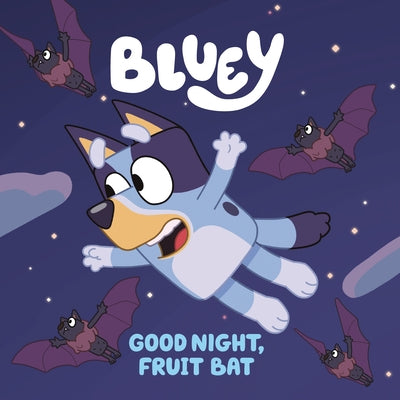 Paperback of Bluey: Good Night, Fruit Bat by Penguin Young Readers Licenses featuring the book cover with colorful illustrations.