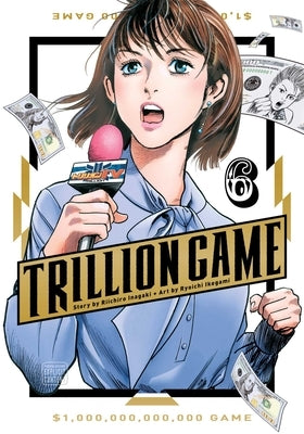 Trillion Game, Vol. 6 by Inagaki, Riichiro