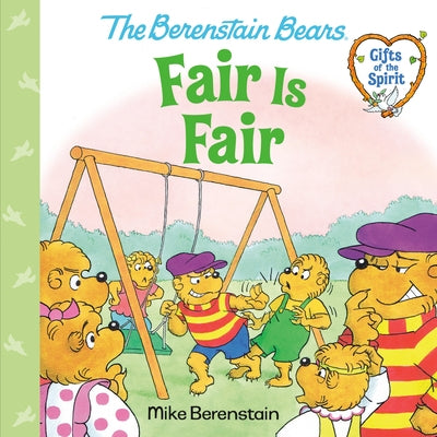 Fair Is Fair (Berenstain Bears Gifts of the Spirit) Paperback Random House Books for Young Readers