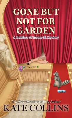 Gone But Not for Garden by Collins, Kate