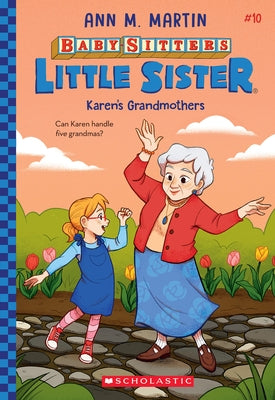 Karen's Grandmothers (Baby-Sitters Little Sister #10) Paperback Scholastic Inc.