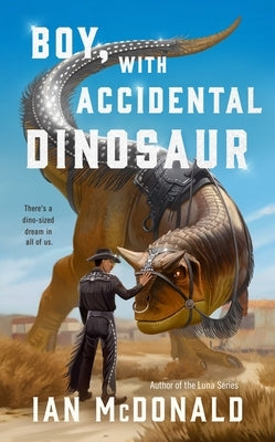 Paperback of "Boy, with Accidental Dinosaur" by Tordotcom showing the book cover with colorful illustrations and title text.