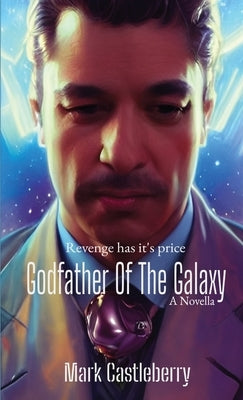 Godfather Of The Galaxy Paperback Strangers and Pilgrims Publishing