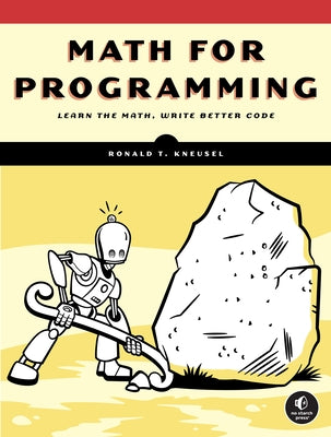 Math for Programming Paperback No Starch Press