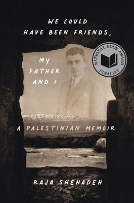 We Could Have Been Friends, My Father and I: A Palestinian Memoir Paperback Other Press (NY)