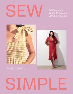 Paperback book titled "Sew Simple: A Beginner's Guide to Sewing 20 Chic Projects" by Quadrille Publishing, shown with colorful sewing examples.