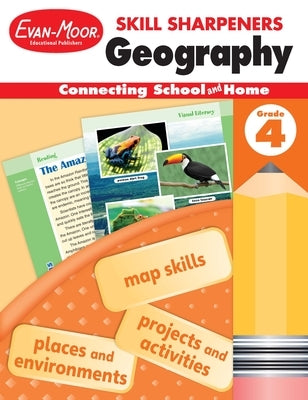 Skill Sharpeners: Geography, Grade 4 Workbook Paperback Evan-Moor Educational Publishers