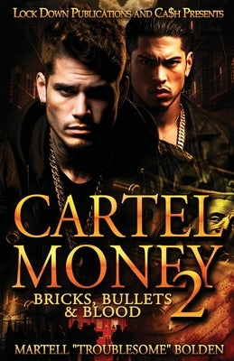 Cartel Money 2 by Bolden, Martell Troublesome