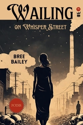 Wailing on Whisper Street Paperback Write Bloody Publishing