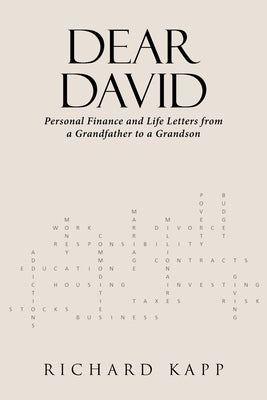 Dear David: Personal Finance and Life Letters from a Grandfather to a Grandson Paperback Covenant Books