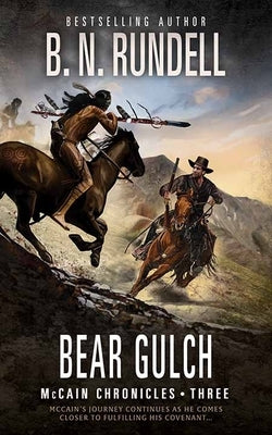 Bear Gulch: McCain Chronicles by Rundell, B. N.