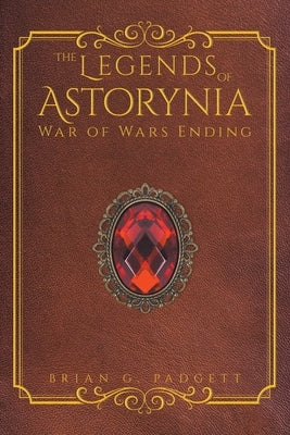The Legends of Astorynia: War of Wars Ending Paperback Fulton Books