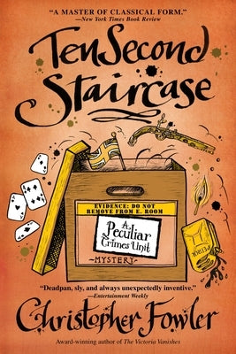 Ten Second Staircase: A Peculiar Crimes Unit Mystery by Fowler, Christopher