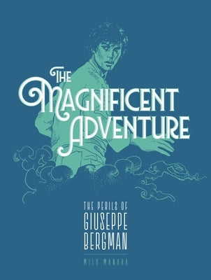 The Magnificent Adventure by Manara, Milo