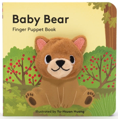 Baby Bear: Finger Puppet Book: (Finger Puppet Book for Toddlers and Babies, Baby Books for First Year, Animal Finger Puppets) Board Book Chronicle Books