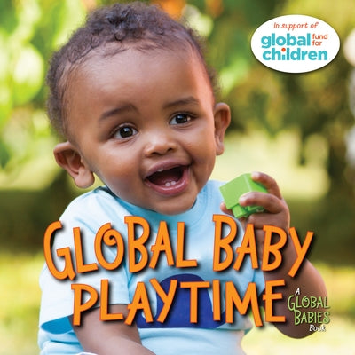 Global Baby Playtime Board Book Charlesbridge Publishing
