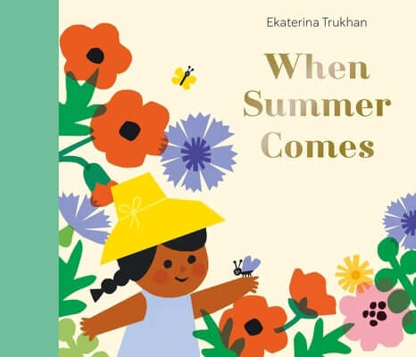 When Summer Comes Hardcover Nosy Crow