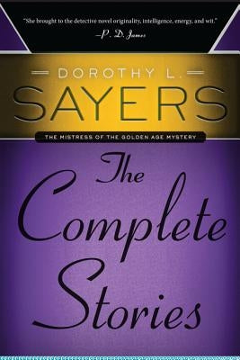 Dorothy L. Sayers: The Complete Stories Paperback Harper Paperbacks