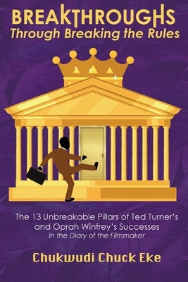 Breakthroughs: Through Breaking the Rules Paperback Trilogy Christian Publishing