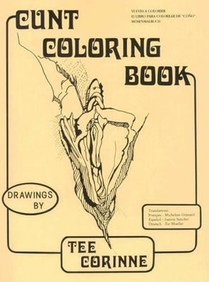 Paperback "Cunt Coloring Book" by Last Gasp featuring bold, provocative illustrations on its cover.