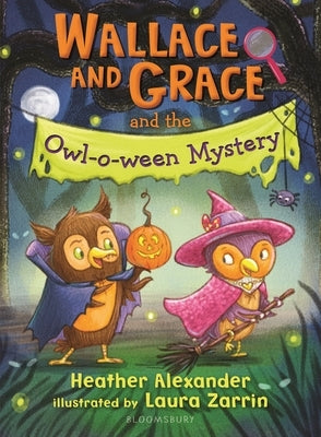 Wallace and Grace and the Owl-O-Ween Mystery Paperback Bloomsbury Publishing PLC