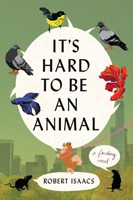 Paperback of "It's Hard to Be an Animal" by Grand Central Publishing, featuring the book cover with title and author details.
