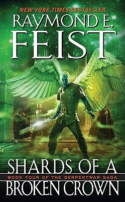 Mass market paperback of "Shards of a Broken Crown," Book Four of the Serpentwar Saga by Harper Voyager, featuring a fantasy cover design.