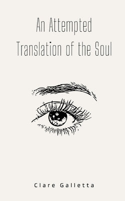 An Attempted Translation of the Soul Paperback Bookleaf Publishing