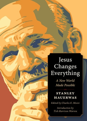Jesus Changes Everything: A New World Made Possible Paperback Plough Publishing House