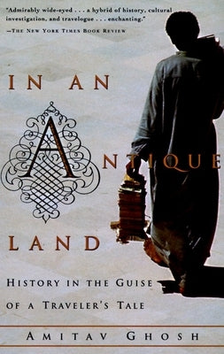 In an Antique Land: History in the Guise of a Traveler's Tale Paperback Vintage