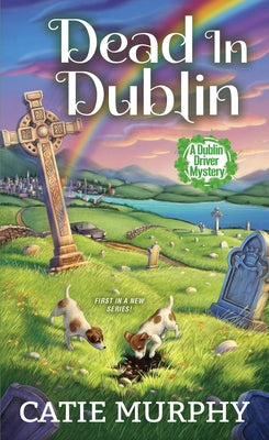 Mass market paperbound of Dead in Dublin Irish cozy mystery by Kensington Publishing featuring a charming Irish village scene.