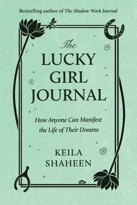 Paperback of The Lucky Girl Journal by Atria/Primero Sueno Press, featuring a colorful cover with inspirational design.