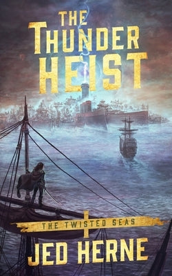 The Thunder Heist Paperback Jed Herne