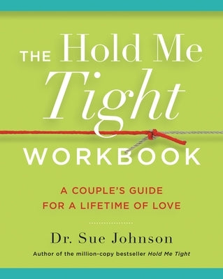 Paperback of The Hold Me Tight Workbook by Little, Brown Spark, showing the book cover with title and author details.