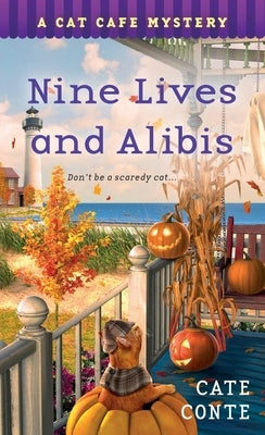 Nine Lives and Alibis: A Cat Cafe Mystery by Conte, Cate