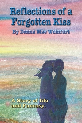 Reflections of a Forgotten Kiss Paperback Fulton Books