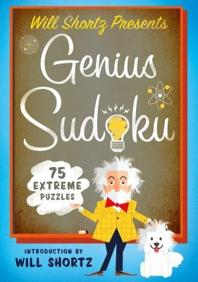 Will Shortz Presents Genius Sudoku: 200 Extreme Puzzles Paperback St. Martin's Griffin