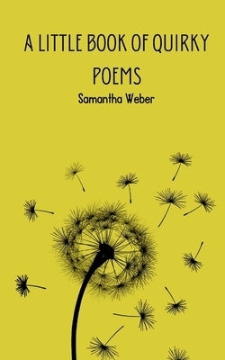 A Little Book of Quirky Poems Paperback Bookleaf Publishing