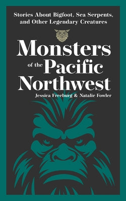 Paperback book titled "Monsters of the Pacific Northwest" by Adventure Publications featuring legendary creatures like Bigfoot and sea serpents.