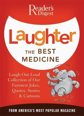 Laughter the Best Medicine: More Than 600 Jokes, Gags & Laugh Lines for All Occasions Paperback Trusted Media Brands