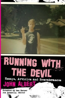 Running with the Devil: Essays, Articles and Remembrances Paperback Punk Hostage Press